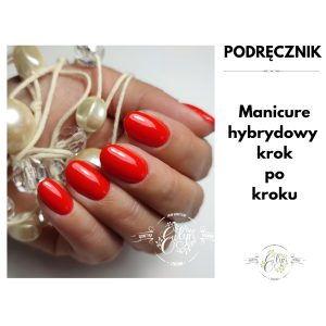 Podręcznik - Kurs Manicure hybrydowy krok po kroku